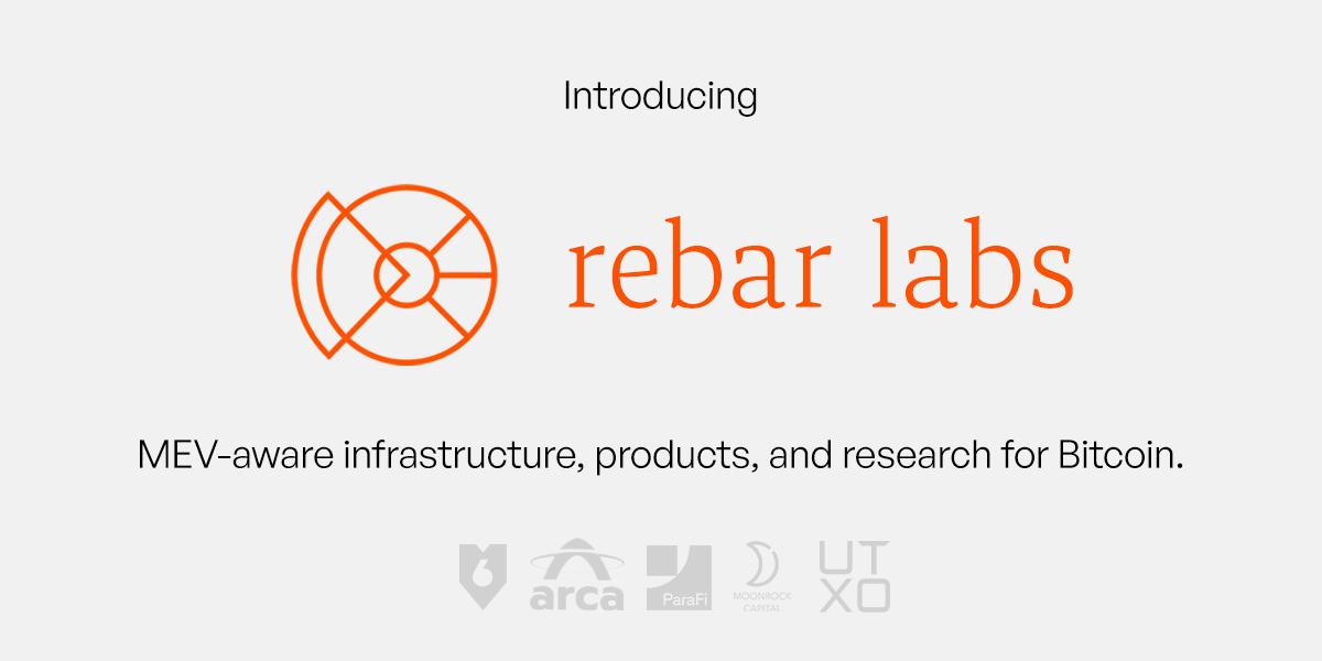 Rebar Labs • Building Infrastructure for Bitcoin