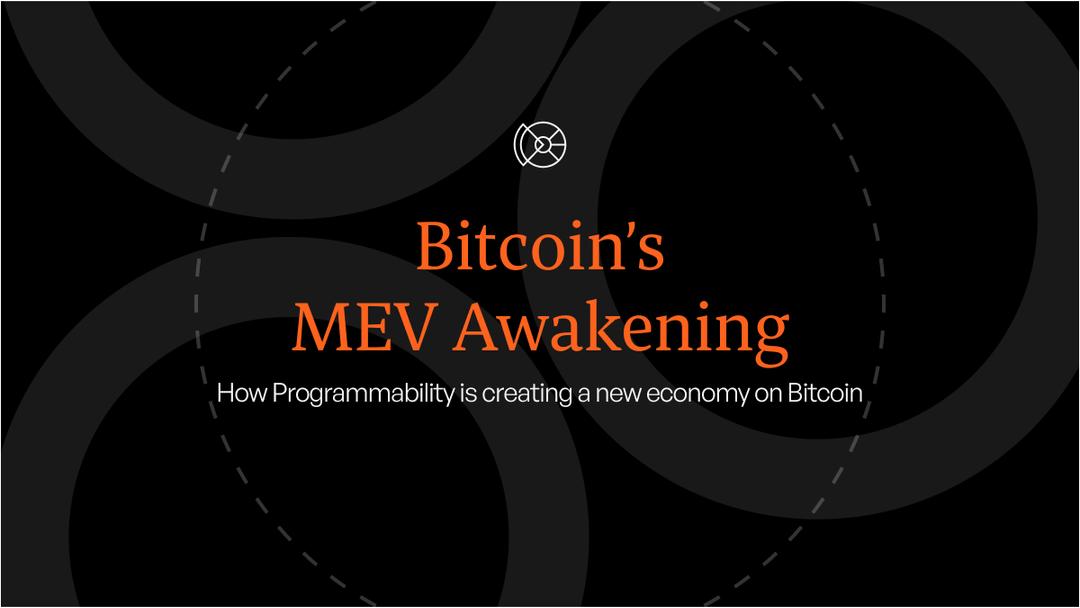Bitcoin's MEV Awakening: How Programmability is creating a new economy on BTC